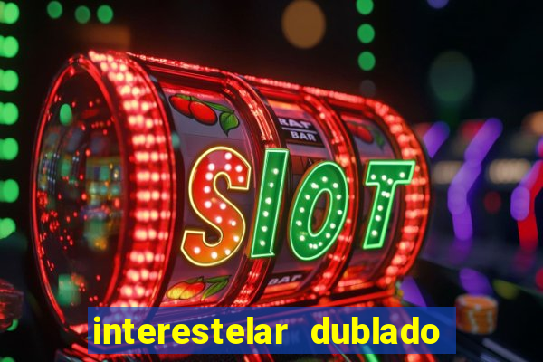 interestelar dublado download mega